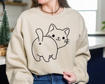 Cat Butt Sweatshirt, Cat Butt, Kitty Butt Sweatshirt, Funny Cat Sweatshirt, Cat Lover, Gift for Cat Lover, Cat Lover Gift