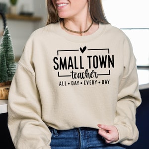 Just A Small Town Teacher Sweatshirt,Teacher Sweatshirt,School Teacher Sweatshirt,Back To School Sweatshirt,Teacher Gift Sweatshirt,