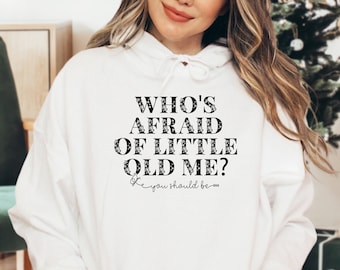 Who's Afraid Of Little Old Me Hoodie, Well You Should Be, Lyric Hoodie, Eras Tour Hoodie, Concert Hoodie, TTPD Hoodie, Music Lover Hoodie