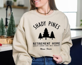 Shady Pines Retirement Home Sweat, Golden Girls Sweat, Retirement Gift , Golden Girls Gift,  Golden Girls Squad, The Golden Girls Sweat