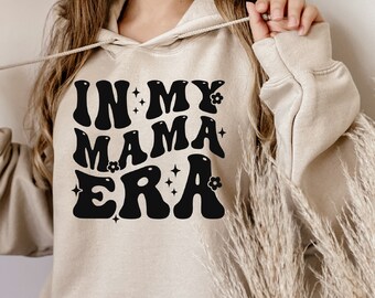 In My Mama Era Hoodie, Mama Hoodie, Mom Birthday Gift, New Mom Hoodie, Best Mom Hoodie, Mothers Day Hoodie, Gift For Pregnancy, Mom Gift