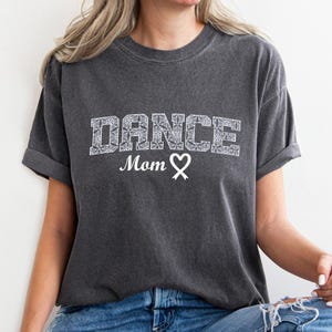 Comfort Colors Dance Mom Shirt,Mother&#39;S Day Dance Mom Shirt,Cute Ballet Mom Gift,Dance Mama Shirt, Ballet Mom T-shirt, Gift for Dance Mom,