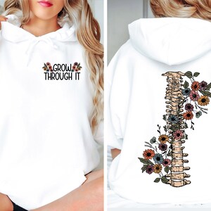 Grow Through It Hoodie, Front Back Matching Flower Spine Crewneck , Motivational Hoodie, Chiropractor Hoodie,  Spinal Health hoodie