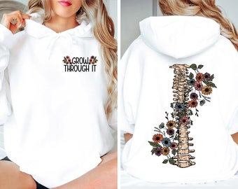Grow Through It Hoodie, Front Back Matching Flower Spine Crewneck , Motivational Hoodie, Chiropractor Hoodie,  Spinal Health hoodie