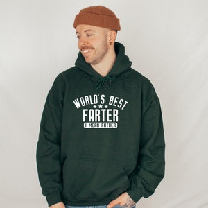 The World's Best Farter I Mean Father Hoodie, Father Hoodie, Father's Day Hoodie, Dad Life Hoodie, New Dad Gift, Happy Fathers Day, Dad Gift image 3