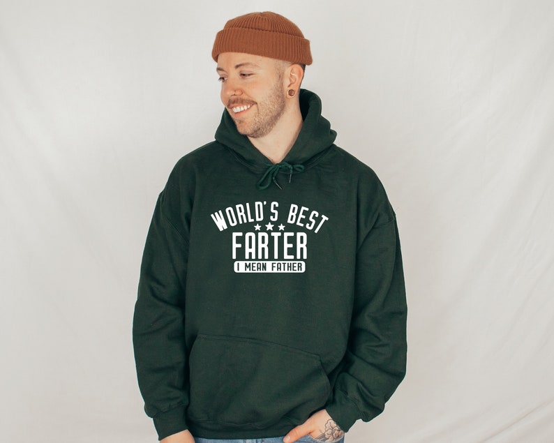 The World's Best Farter I Mean Father Hoodie, Father Hoodie, Father's Day Hoodie, Dad Life Hoodie, New Dad Gift, Happy Fathers Day, Dad Gift image 3