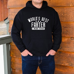 The World's Best Farter I Mean Father Hoodie, Father Hoodie, Father's Day Hoodie, Dad Life Hoodie, New Dad Gift, Happy Fathers Day, Dad Gift image 2