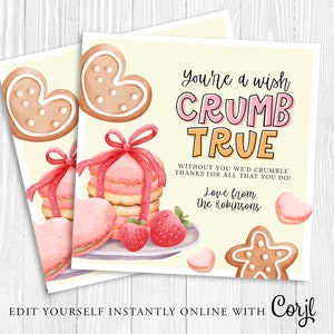 May include: A printable card with a pink and yellow design featuring a heart-shaped cookie, macarons, strawberries, and the text "You're a wish crumb true. Without you we'd crumble. Thanks for all that you do! Love from The Robinsons."