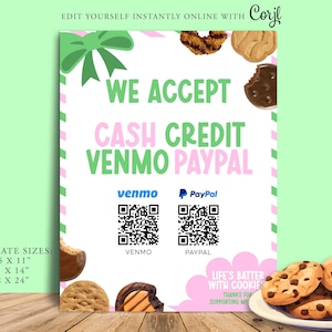 May include: A vertical sign with a green bow and pink and green stripes. The sign reads "WE ACCEPT CASH CREDIT VENMO PAYPAL" with Venmo and PayPal QR codes. Cookie illustrations and text "LIFE'S BATTER WITH COOKIES" are also present.