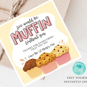 MUFFIN Wertschätzung Geschenkanhänger, Lehrer, Freunde, Muttertag, Valentinstag, Kuchen, Dankeskarte, PTO Pta, druckbar, INSTANT Muffin ohne dich