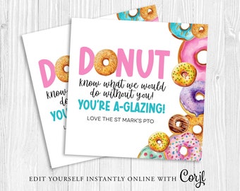 May include: A white card with pink and blue lettering that reads "DONUT know what we would do without you! YOU'RE A-GLAZING! LOVE THE ST MARK'S PTO". The card is decorated with colorful donuts.