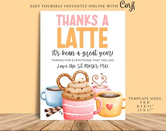 COFFEE Appreciation Sign, Teacher Staff Nurse Volunteer Appreciation, Thankyou Party Decor, Cappuccino, PTO, Printable Corjl, Thanks a Latte