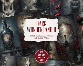 Dark Wonderland II - 20 junk journal half pages, surreal Alice in Wonderland, printable wonderland ephemera, instant download