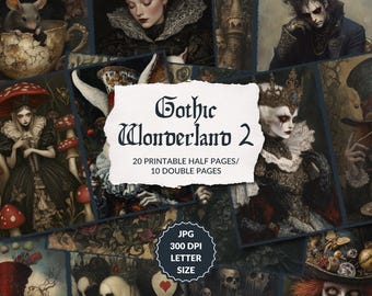 Gothic Wonderland II | 20 junk journal half pages, dark Alice Wonderland printable, mad hatter, queen of hearts ephemera, instant download