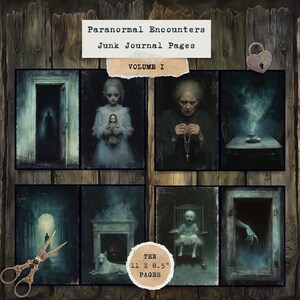 May include: A set of "Paranormal Encounters" junk journal pages, Volume I, with spooky illustrations. The images include a ghostly figure, a girl with a doll, and a spectral hand. The pages measure 27.9 x 21.6 cm.