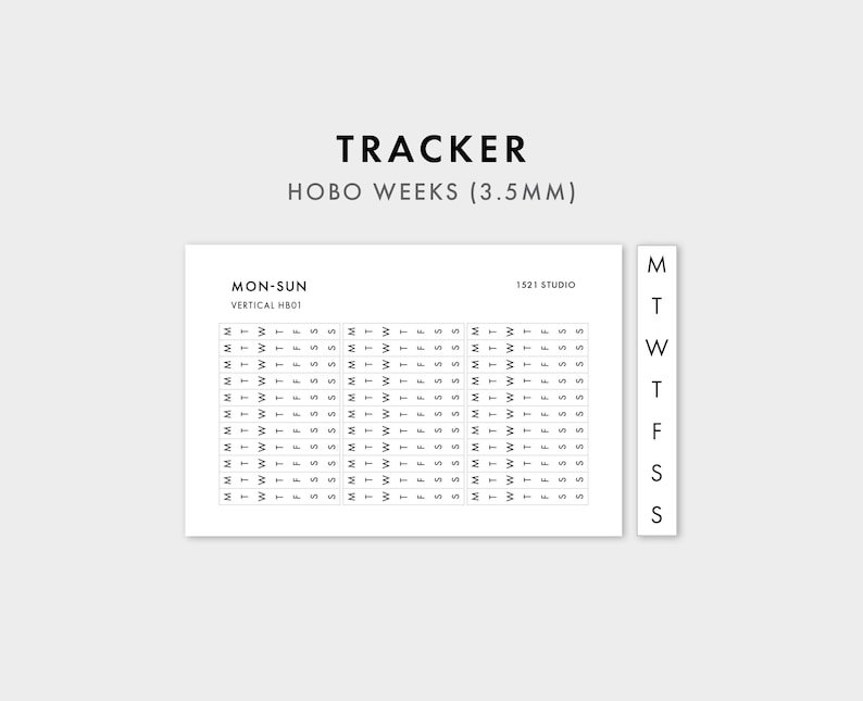 May include: A white sticker sheet labeled TRACKER HOBO WEEKS (3.5MM) featuring black text. The sheet contains a grid of letters M, T, W, T, F, S, S representing days of the week, with a separate vertical strip of the same letters to the right.