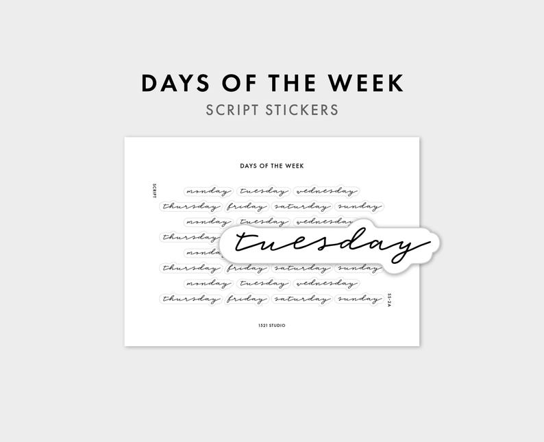 May include: A white sticker sheet featuring black script text that reads DAYS OF THE WEEK SCRIPT STICKERS. The sheet contains multiple rows of the days of the week in a cursive font, with one individual sticker of the word tuesday peeled off.