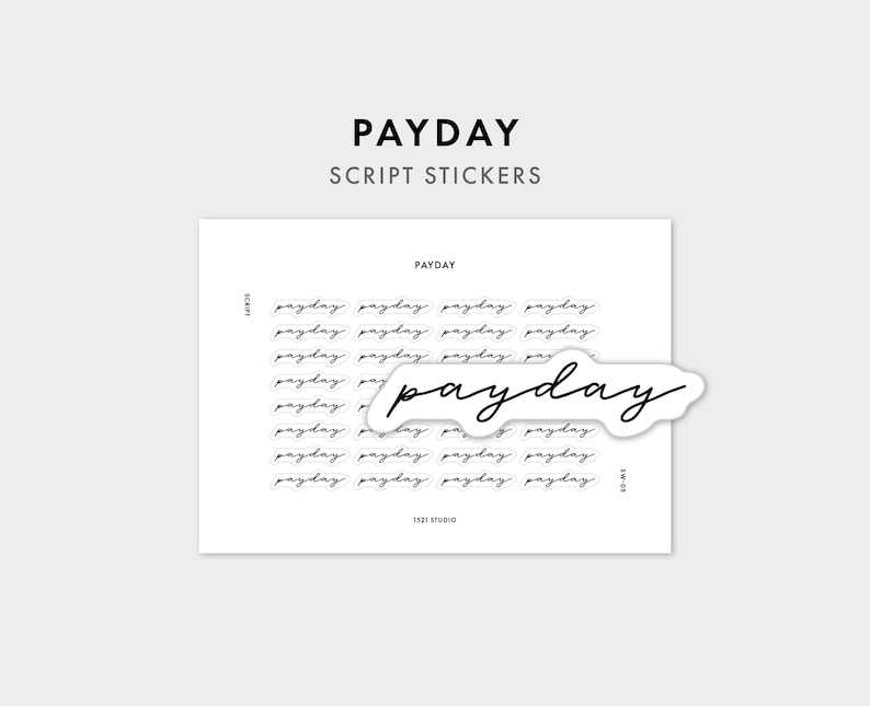 May include: A white sticker sheet featuring multiple rows of the word payday written in a black cursive script font. One individual payday sticker is peeled off and placed over the sheet. The text 1321 STUDIO and SW-05 are printed on the sheet.
