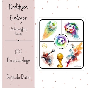 May include: A digital file with watercolor illustrations of soccer balls, players, and a trophy. The image includes text in German: "Brotdosen Einleger Schmatzflatz Easy PDF Druckvorlage Digitale Datei."
