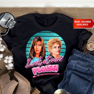 Kath and Kim Unisex Look At Moi Please No2 Kath and Kim Shirt Look at Me Please Kath and Kim Aussie Shirt Aussie TV image 1