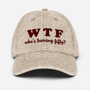 WTF Who&#39;s Turning Fifty Cap | Funny Cap | Funny Hat | Gift Idea | Birthday idea | Birthday Cap