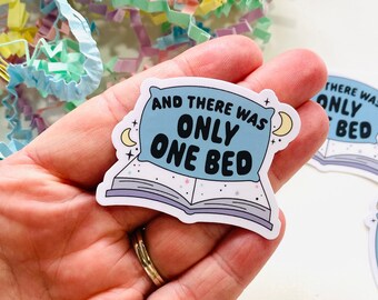 Only one bed Romance Trope Sticker, Smut Lover Sticker, sticker for book lover, Spicy Book Club, Kindle Sticker, Sticker for kindle Case
