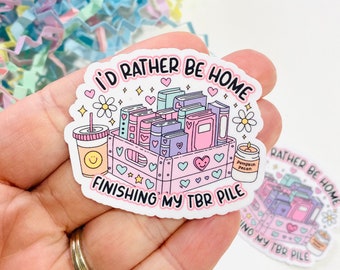 I'd rather be finishing my TBR Pile Sticker, Endless TBR, Bookish Sticker, Book lover Sticker, Sticker for Kindle case, Bookish merch