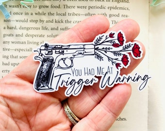 You had me at trigger warnings Vinyl Sticker, Mafia Romance Books, Dark Romance, Smut romance, Spicy Book Club, Book Stickers for Kindle,
