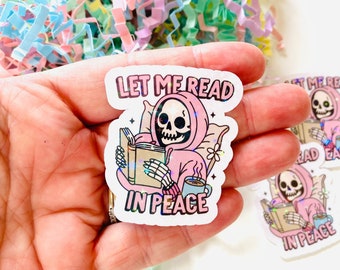 Let me Read in Peace sticker, Skeleton Reading a book Sticker, Spooky Reading, Bookish Sparkly Sticker, Spooky Sticker, Kindle Stickers