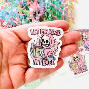 Let me Read in Peace sticker, Skeleton Reading a book Sticker, Spooky Reading, Bookish Sparkly Sticker, Spooky Sticker, Kindle Stickers