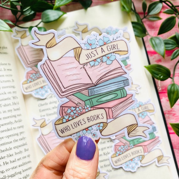 Just a girl who loves books, Book sticker for kindle, Bookish Stickers, Book lover Sticker, Book nerd Sticker, Book gifts for book lovers