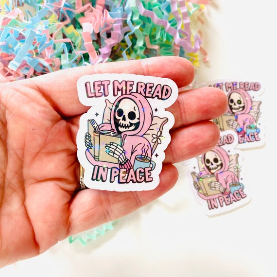 Let me Read in Peace sticker, Skeleton Reading a book Sticker, Spooky Reading, Bookish Sparkly Sticker, Spooky Sticker, Kindle Stickers