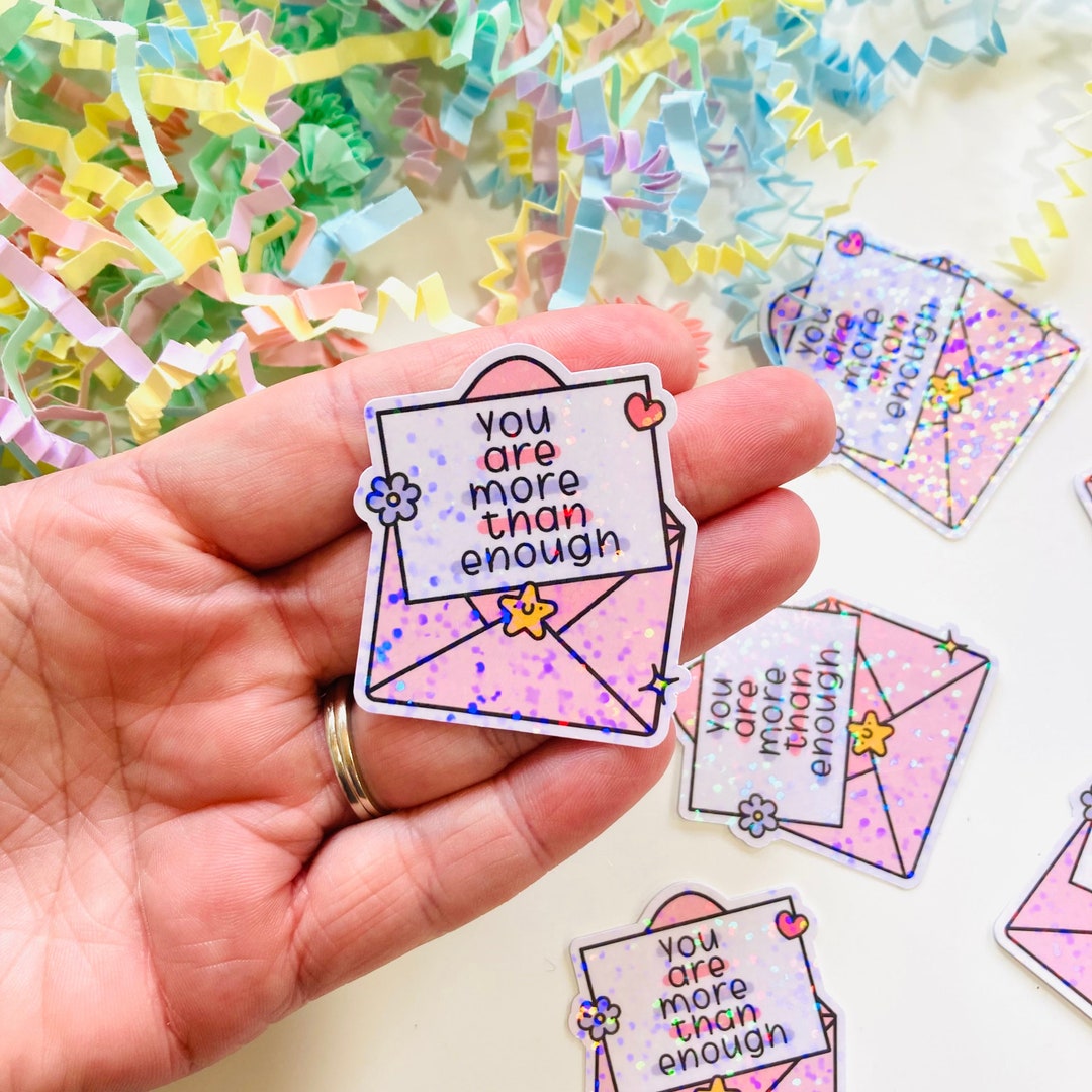 You Are More Than Enough Sticker, Positive Affirmation Stickers, Cute ...
