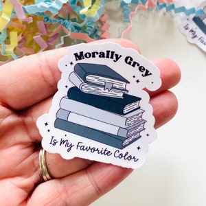 Morally grey is my favourite colour book stack Sticker, Smutty Book Sticker, Smut Reader Sticker, Vinyl Kindle Sticker, Sticker for kindle