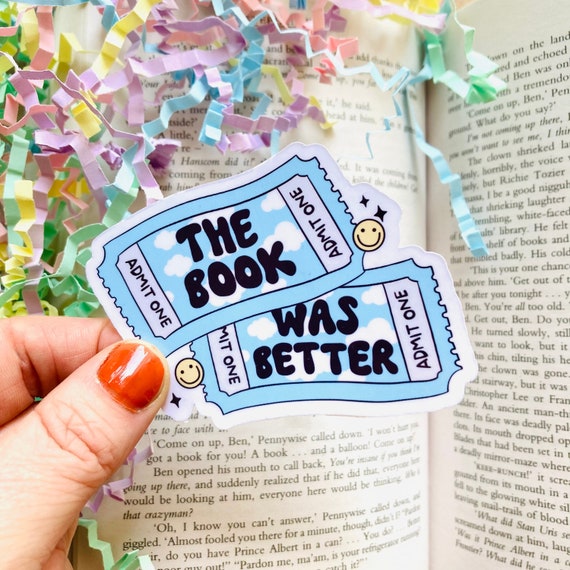 The Book Was Better Sticker, Book Stickers for Kindle, Kindle Stickers for  Case, Book Lover Sticker, Book Worm Gifts, Gift for Book Lover 