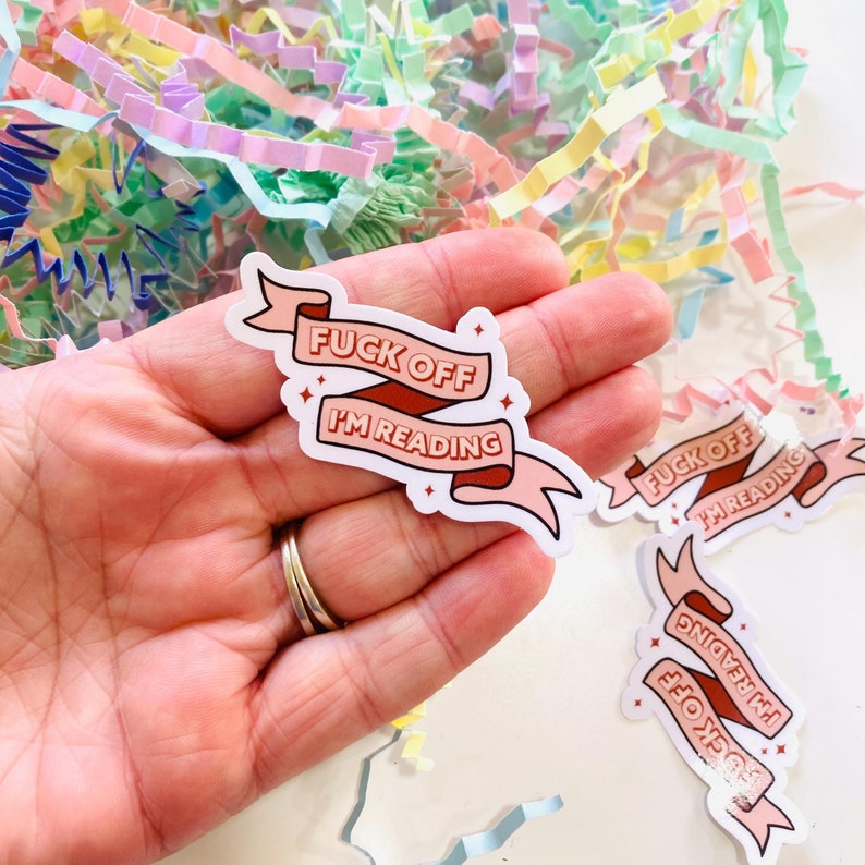 Fuck off im reading die cut laminated sticker