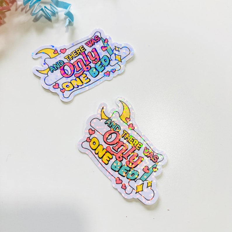 And there was only one bed sparkly die cut sticker