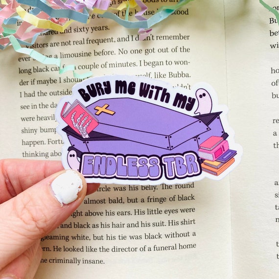 Bury me with my tbr Sticker, Skeleton Sticker, to be read list, Book lover Sticker, Spooky Sticker, Kindle Sticker, Bookish merch