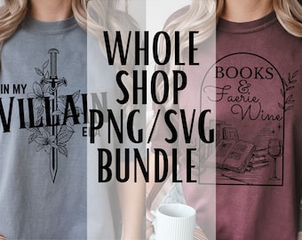WHOLE SHOP PNGs SVGs Bundle | Entire Shop Full Access | Create Your Own Gifts | Popculture Music Bookish Designs