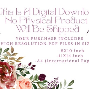 May include: A digital download announcement with a floral border. The text reads: "This is a digital download. No physical product will be shipped. Your purchase includes high resolution PDF files in sizes: -8x10 inch -11x14 inch -A4 (International Paper Size)"