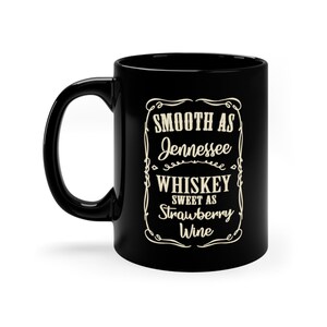 Tennessee Whiskey, Strawberry Wine coffee mug - Strawberry wine mug 11oz Mug