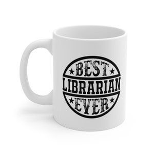 Bibliothekar Tasse - Personalisierte 11 oz Keramiktasse - Bibliotheksgeschenk für Buchliebhaber - Geschenke für Bibliothekare - Beste Bibliothekare aller Zeiten Kaffeebecher