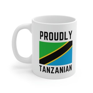 Proudly Tanzanian Gift Mug - Tanzanian Ceramic Mug 11oz