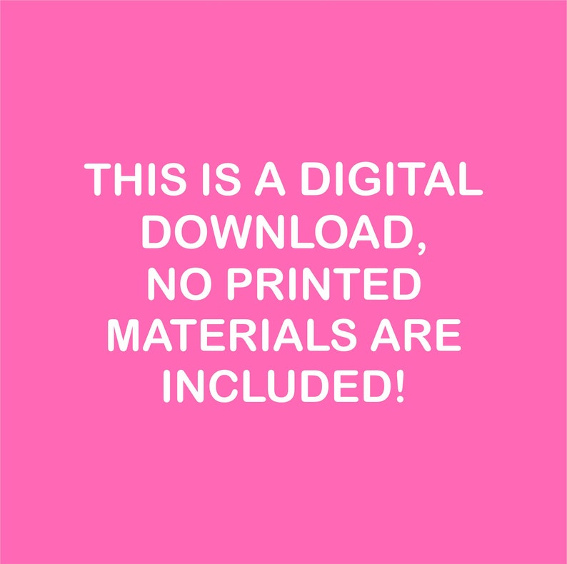 Op de afbeelding: Roze achtergrond met witte tekst die luidt: "Dit is een digitale download, er zijn geen gedrukte materialen inbegrepen!"