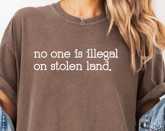 Pro Immigration Rights Custom Colors T-Shirt, Social Justice, Activist Protest Tee, No One Is Illegal, DACA, ICE, Anti Racism, Human Rights