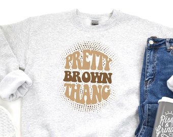 Black History Sweatshirt, Black Girl Magic, Brown Sugar Shirt, Melanin Shirt, Black History Month Sweatshirt, Juneteenth Gifts