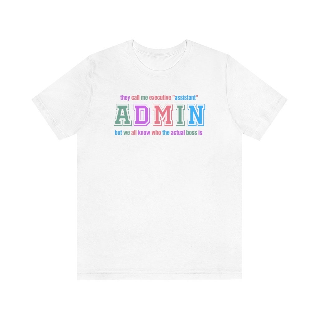 Administrative Assistant Shirt, Admin Gift, Administrative Assistant ...