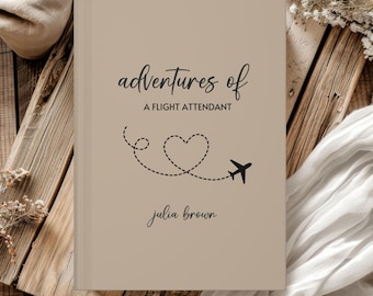 Personalized Flight Attendant Journal, Custom Gift for Flight Attendant, Flight Log, Adventures of A Flight Crew Gift, Fun Flight Crew Gift
