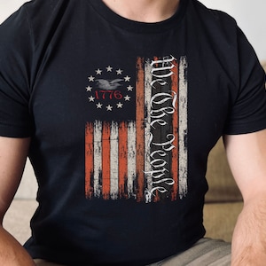 We The People Patriotic Independence Shirt,T-shirt USA Flag 1776, US Flag T-shirts, 4th Of July Tshirt, Freedom Shirt, Fathers Day Gift
