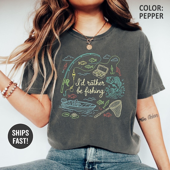 Comfort Colors® Fishing Lover Shirt Id Rather Be Fishing Tee, Funny Fisherman Gift, Lake Life Graphic Shirt, Outdoor Fishing Boat Shirt